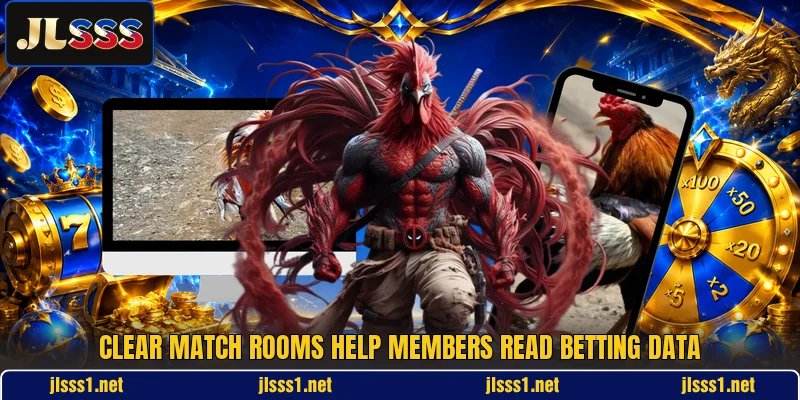 Clear match rooms help members read betting data Clear match rooms help members read betting data