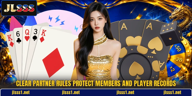 Clear partner rules protect members and player records Clear partner rules protect members and player records