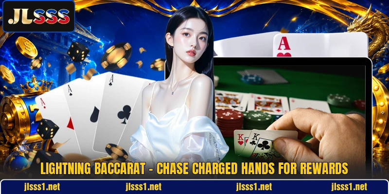 Lightning Baccarat - Chase Charged Hands For Rewards
