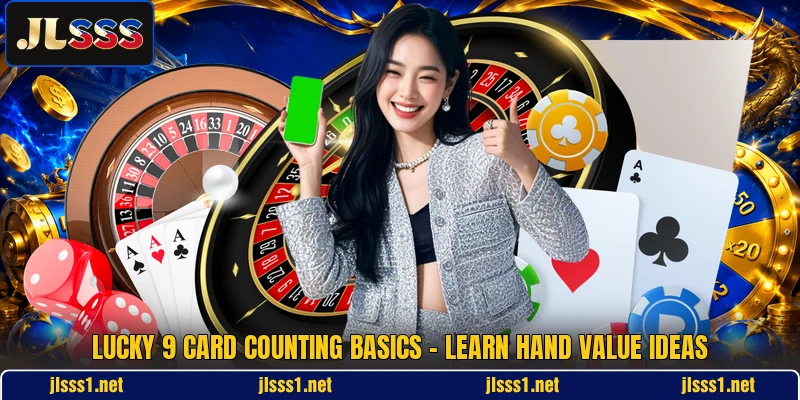 Lucky 9 Card Counting Basics - Learn Hand Value Ideas