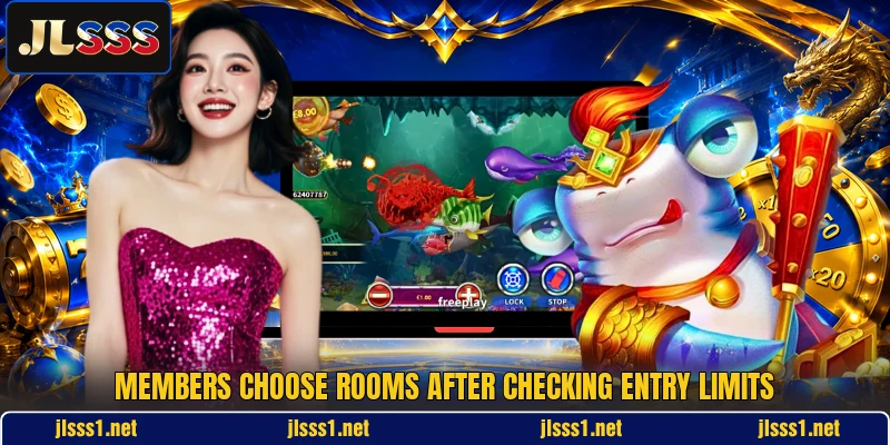 Members choose rooms after checking entry limits Members choose rooms after checking entry limits