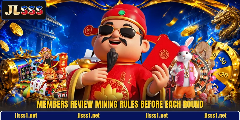 Members review mining rules before each round