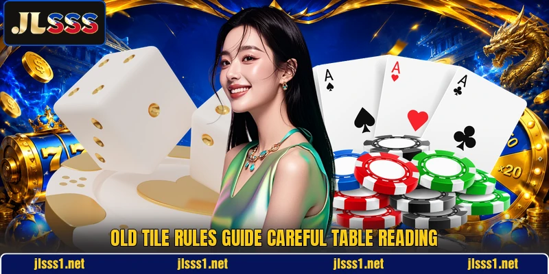 Old tile rules guide careful table reading Old tile rules guide careful table reading
