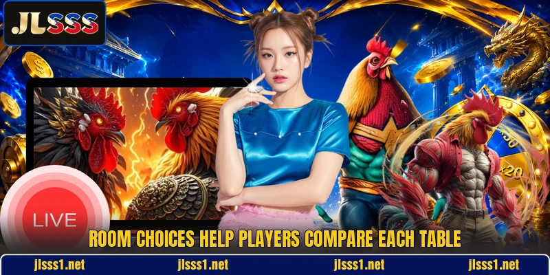 Room choices help players compare each table