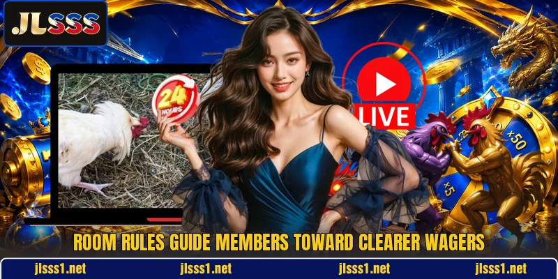 Room rules guide members toward clearer wagers Room rules guide members toward clearer wagers