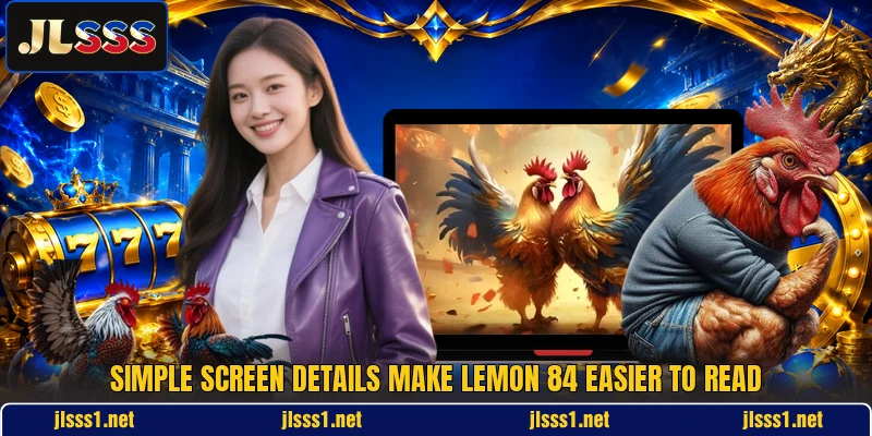 Simple screen details make Lemon 84 easier to read