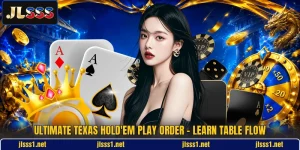 Ultimate Texas Hold'em Play Order - Learn Table Flow