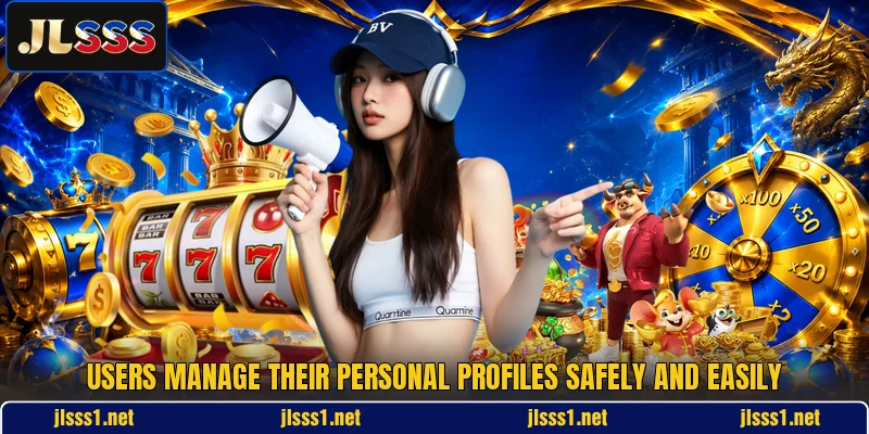 Users manage their personal profiles safely and easily
